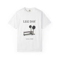 Leg Day T-shirt - Funny Gym T-shirts